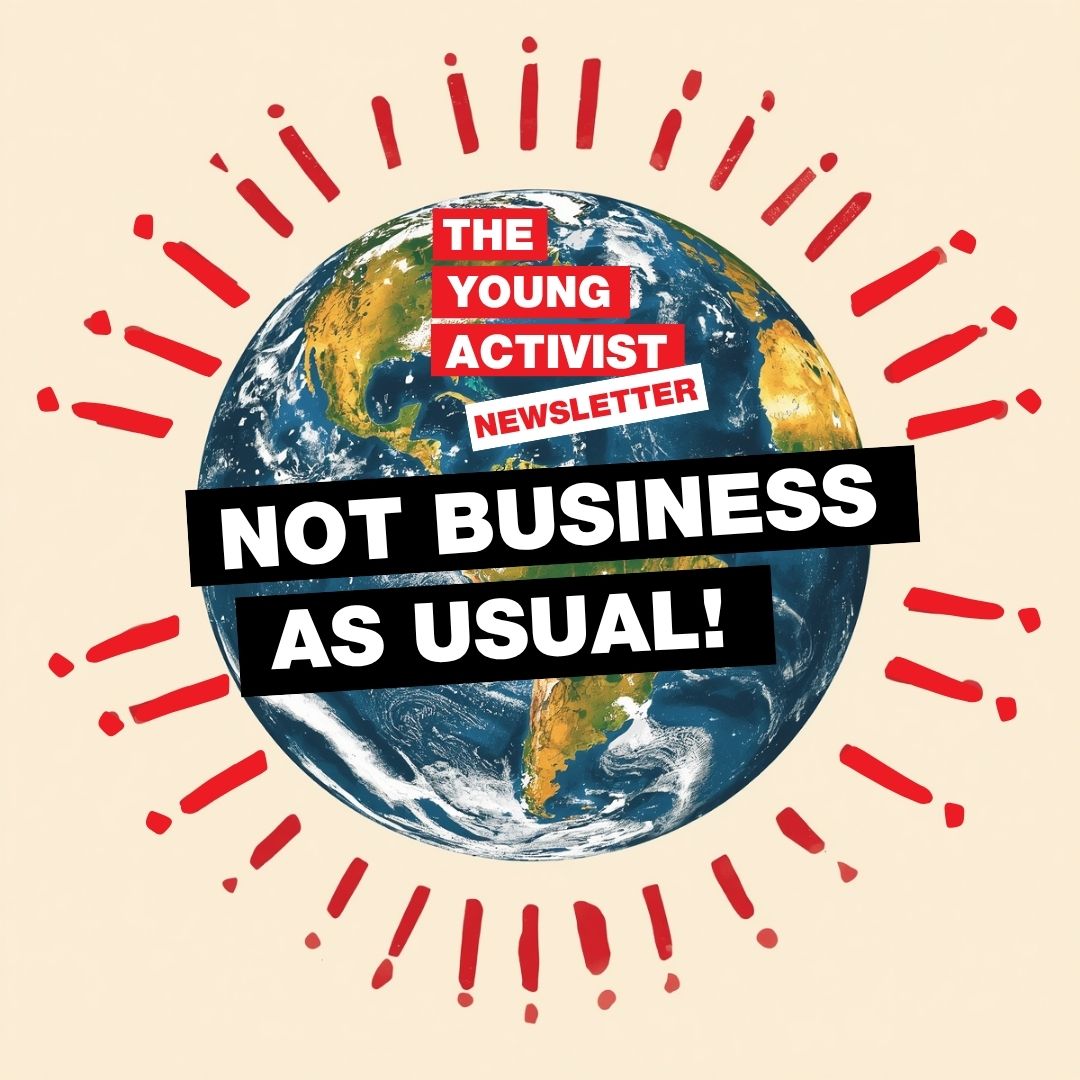 The Young Activist #18: Not Business As Usual